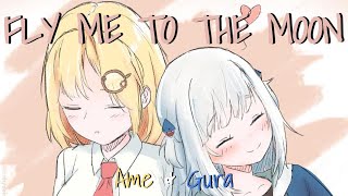 Amelia and Gura sing Fly Me To The Moon Amelia and Gura sing Fly Me To The Moon