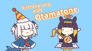 Gura's birthday song with OTAMATONE Gura's birthday song with OTAMATONE