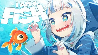 【I AM FISH】fish! fish!