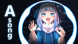 Gawr Gura - A ソング Gawr Gura - A ソング