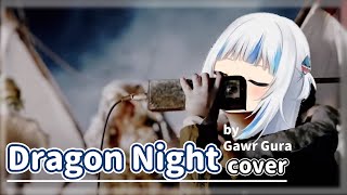 SEKAI NO OWARI - Dragon Night Cover. by Gawr Gura【中英字幕】