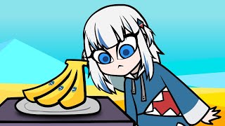 Gura found BANANA Gura found BANANA